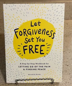 Let Forgiveness Set You Free