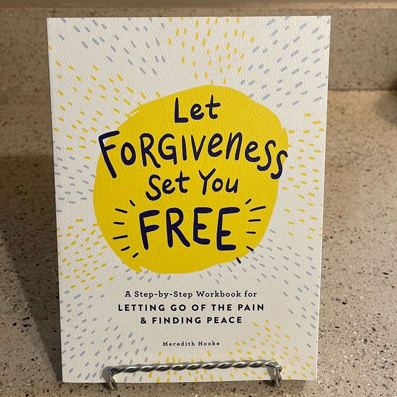 Let Forgiveness Set You Free