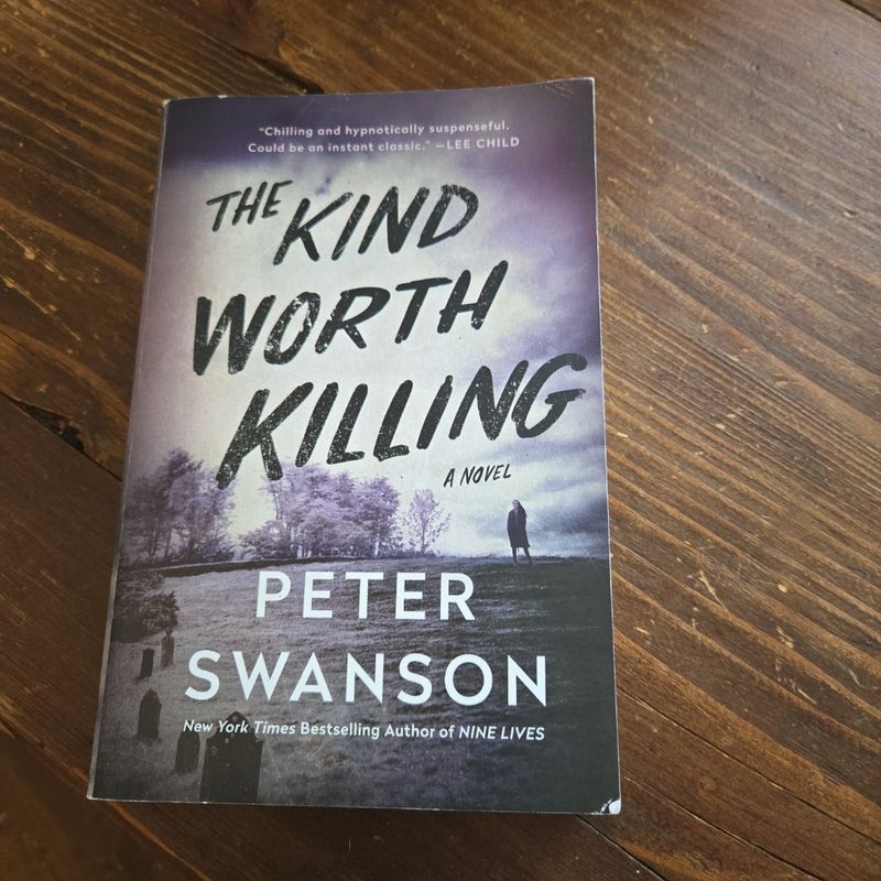 The Kind Worth Killing