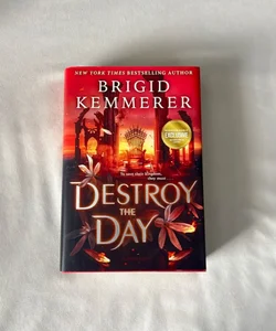 Destroy the Day (Signed)