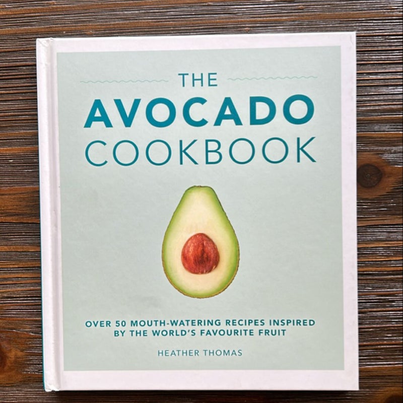 The Avocado Cookbook