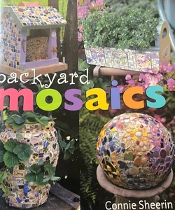 Backyard mosaics