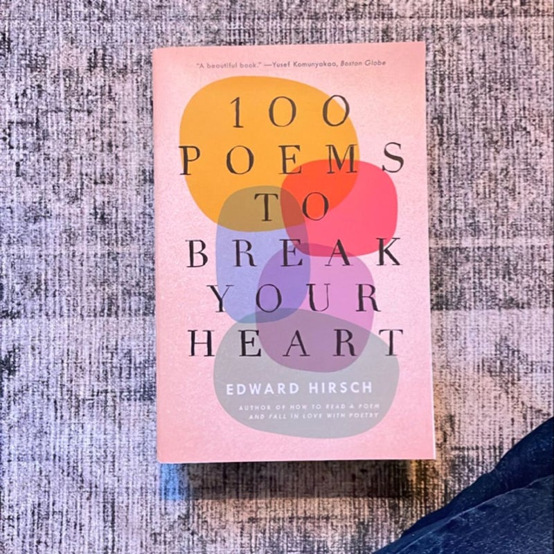 100 Poems to Break Your Heart