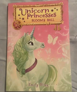 Unicorn Princess Bloom’s Ball