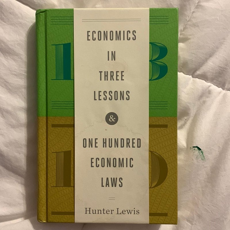 Economics in Three Lessons and One Hundred Economics Laws