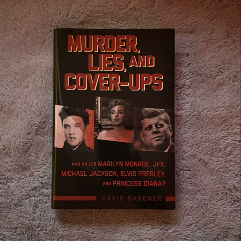 Murder, Lies, and Cover-Ups