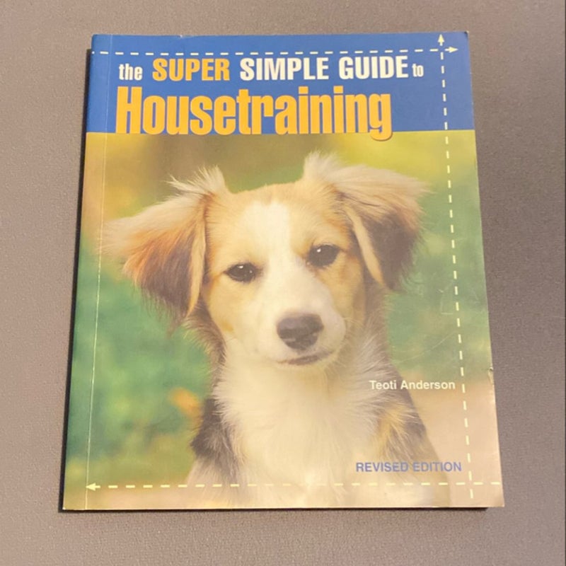 The Super Simple Guide to Housetraining