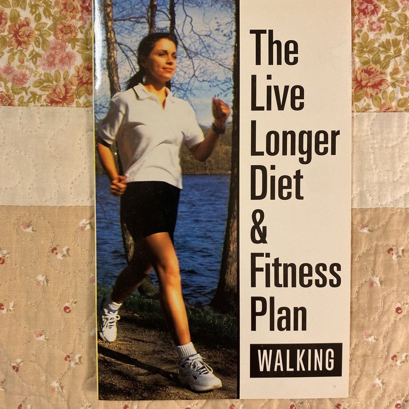 The Live Longer Diet & Fitness Plan