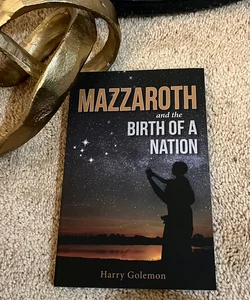 Mazzaroth, and the Birth of a Nation