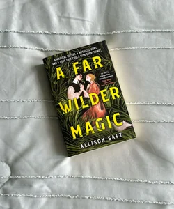 A Far Wilder Magic