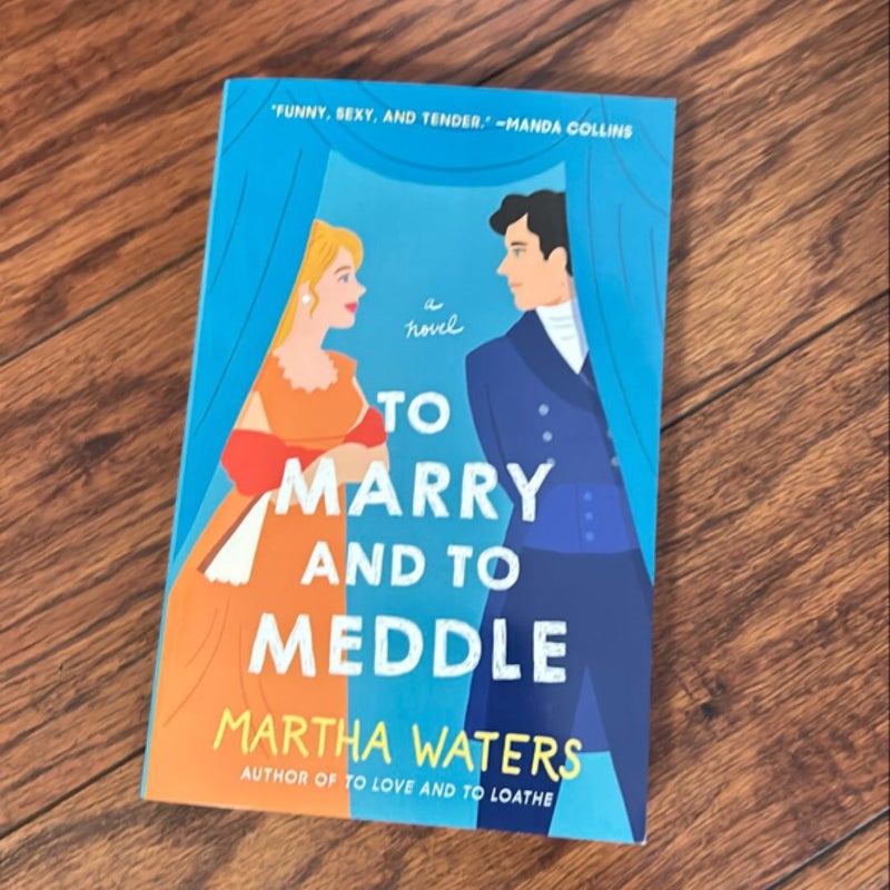 To Marry and to Meddle