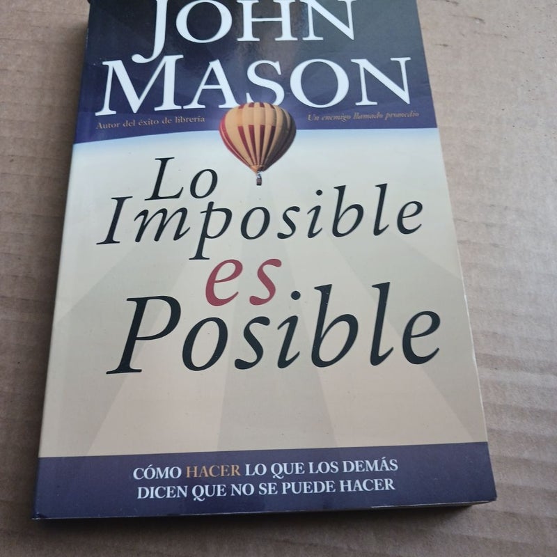 Lo Imposible Es Posible