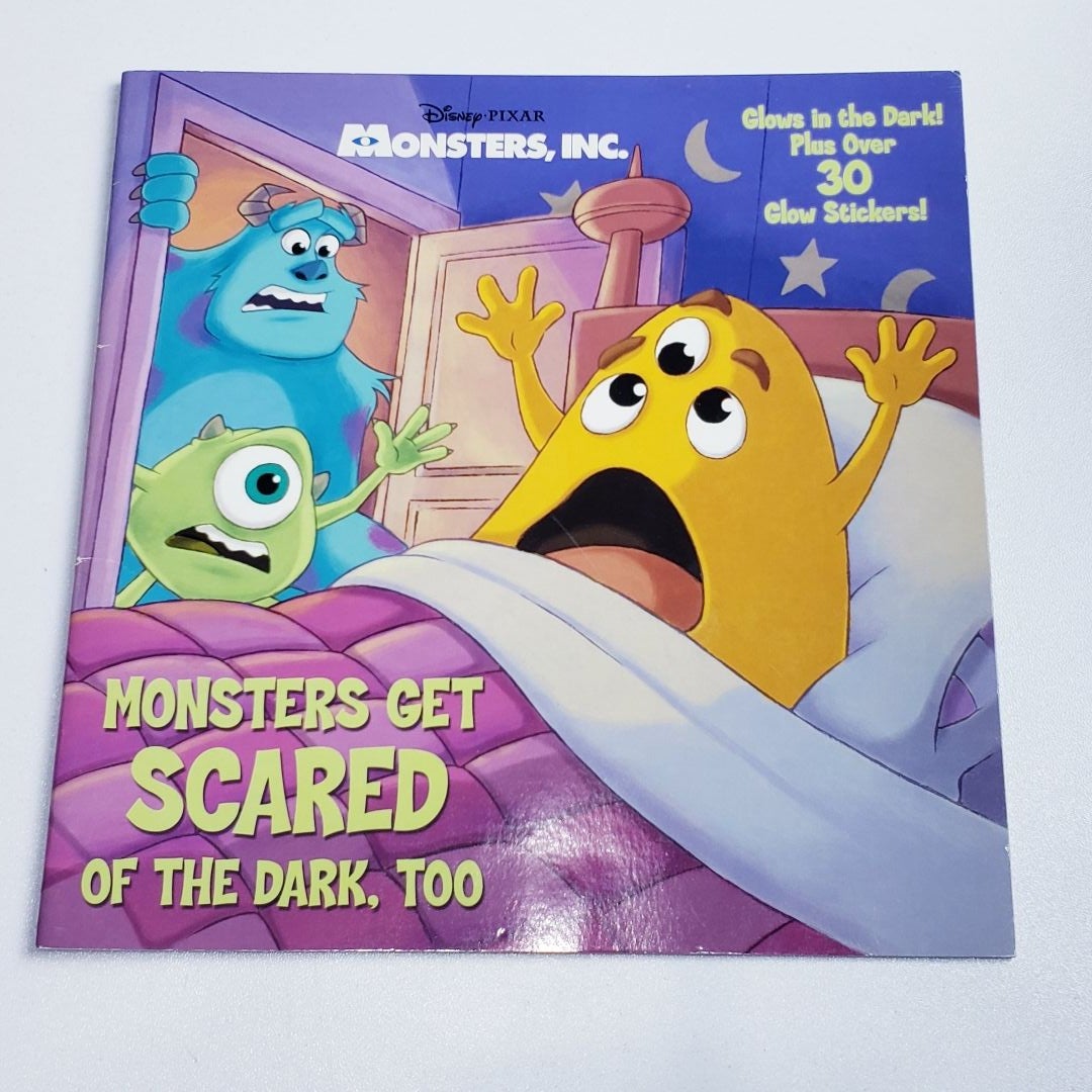 Monsters Get Scared of the Dark, Too (Disney/Pixar Monsters, Inc