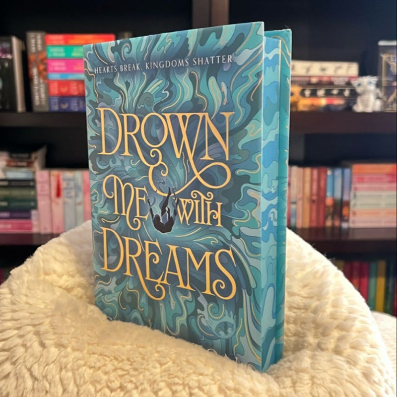 Drown Me with Dreams *Signed Fairyloot Edition*