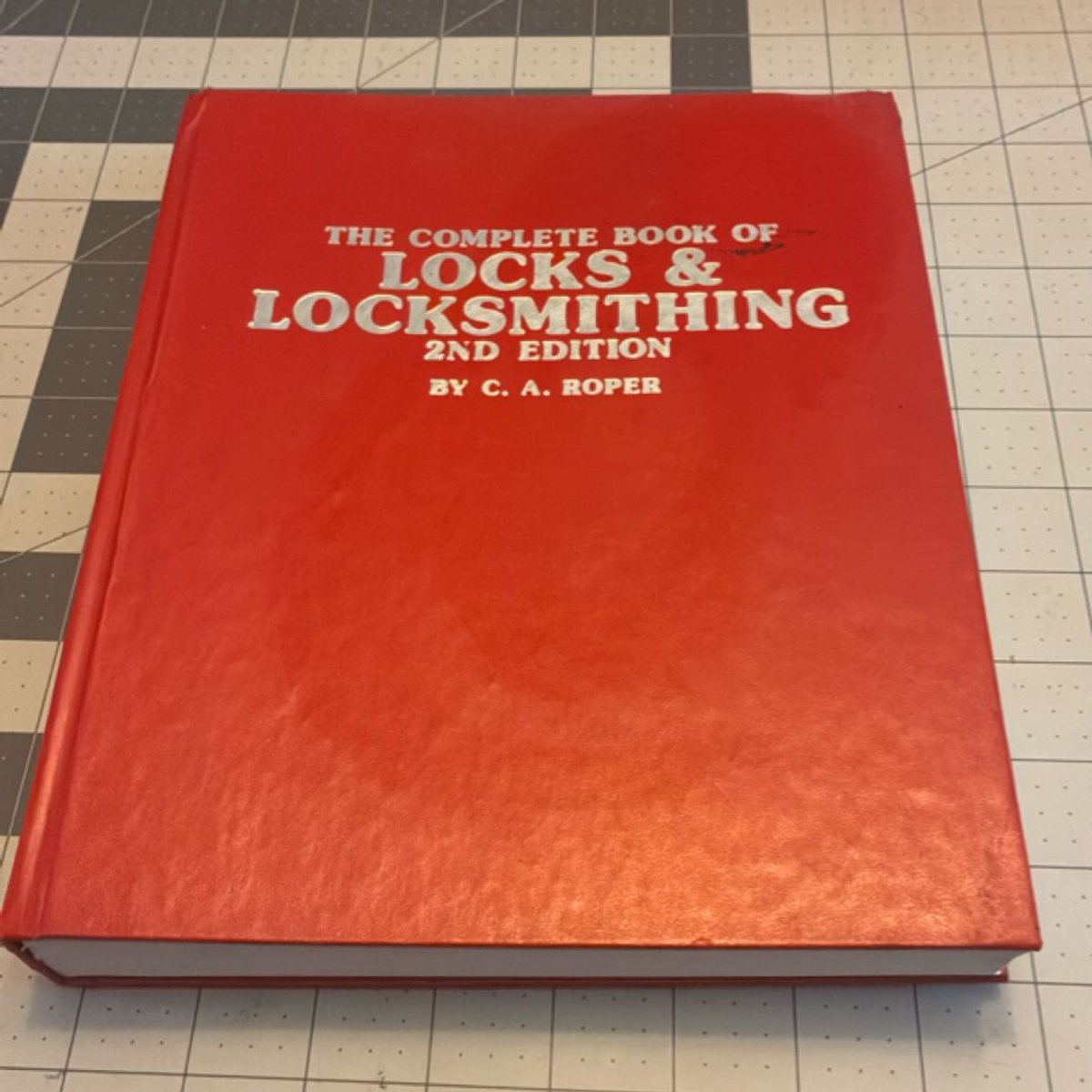 The Complete Book of Locks and Locksmithing by C. A. Roper, Hardcover ...