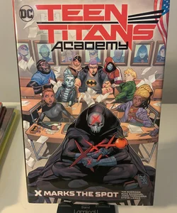 Teen Titans Academy Vol. 1: X Marks the Spot