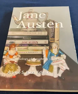 Jane Austen: An Anthology Of Thoughts & Opinions