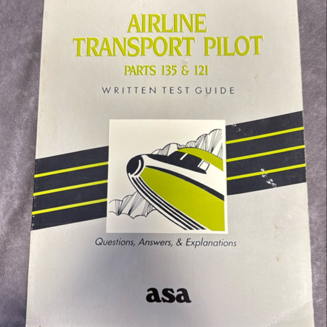 Airline Transport Pilot and Aircraft Dispacher Written Test Guide