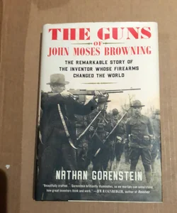 The Guns of John Moses Browning 86