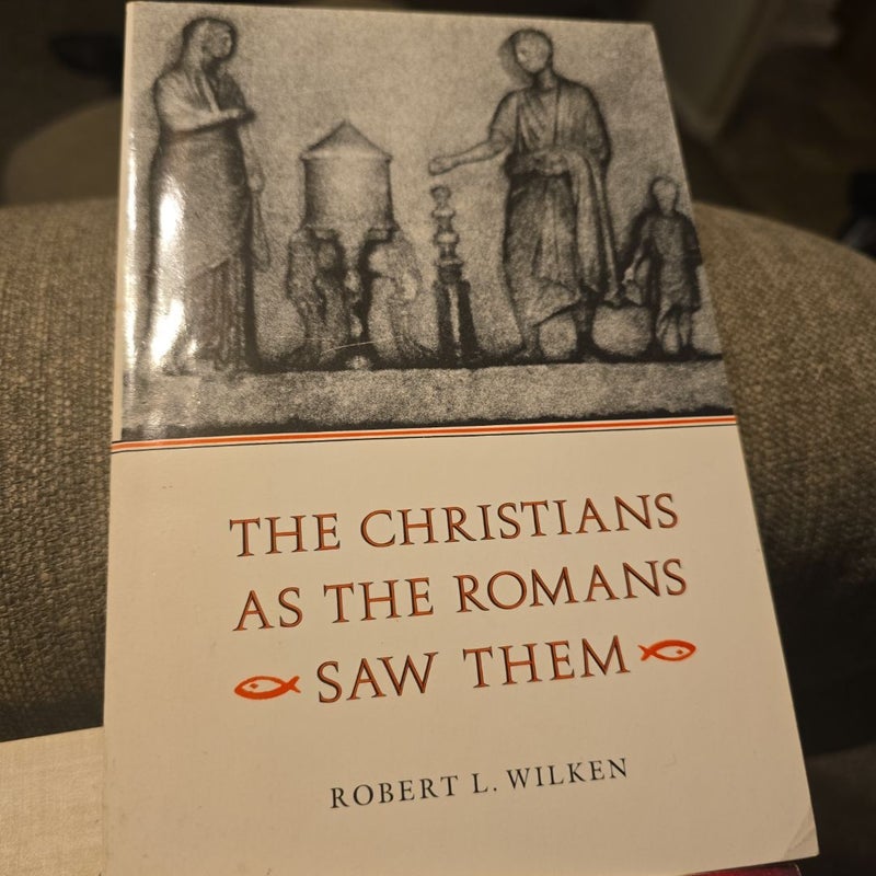 The Christians As the Romans Saw Them