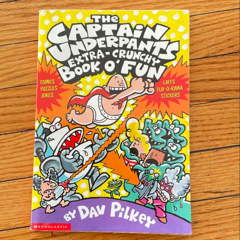 The Captain Underpants Extra-Crunchy Book O’ Fun