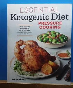 Essential Ketogenic Diet Pressure Cooking