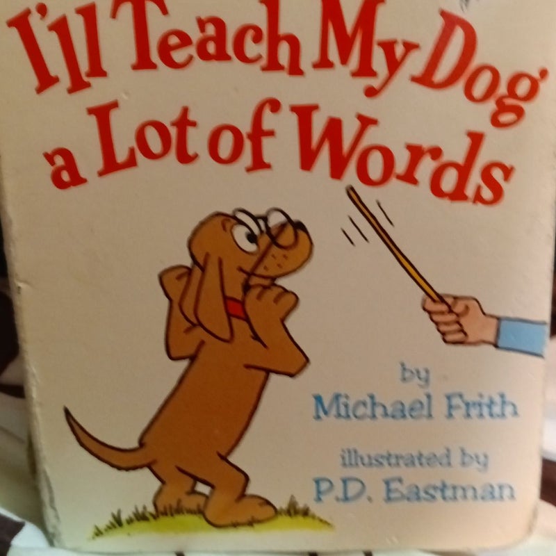 I'll Teach My Dog a Lot of Words