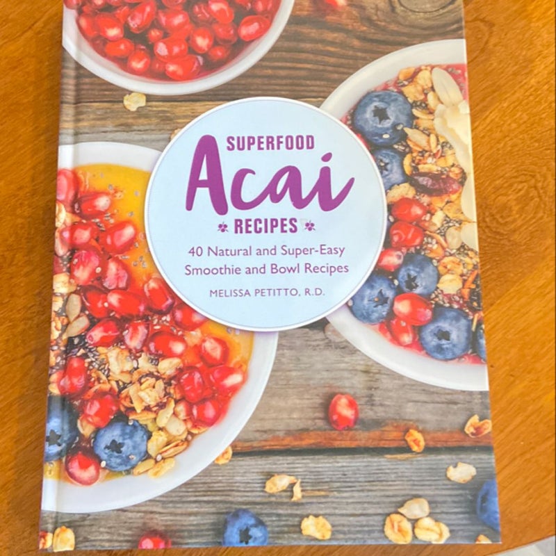 Superfood Acai Recipes