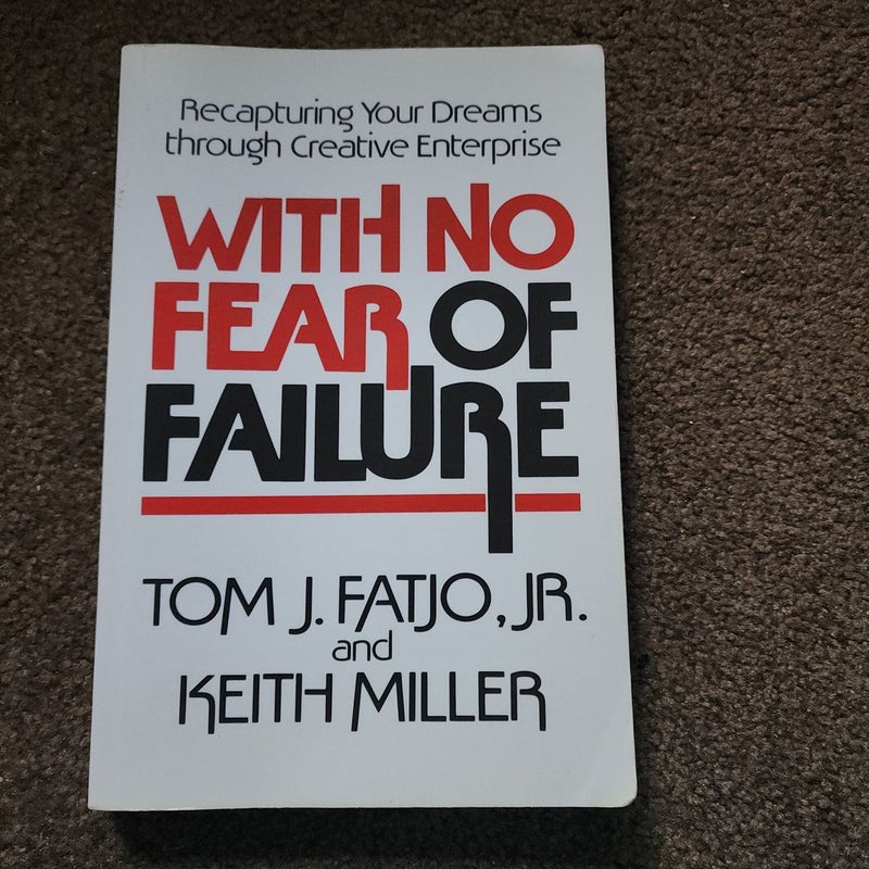 With no fear of failure