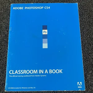 Adobe Photoshop CS4 Classroom in a Book
