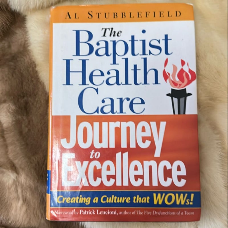 The Baptist Health Care Journey to Excellence