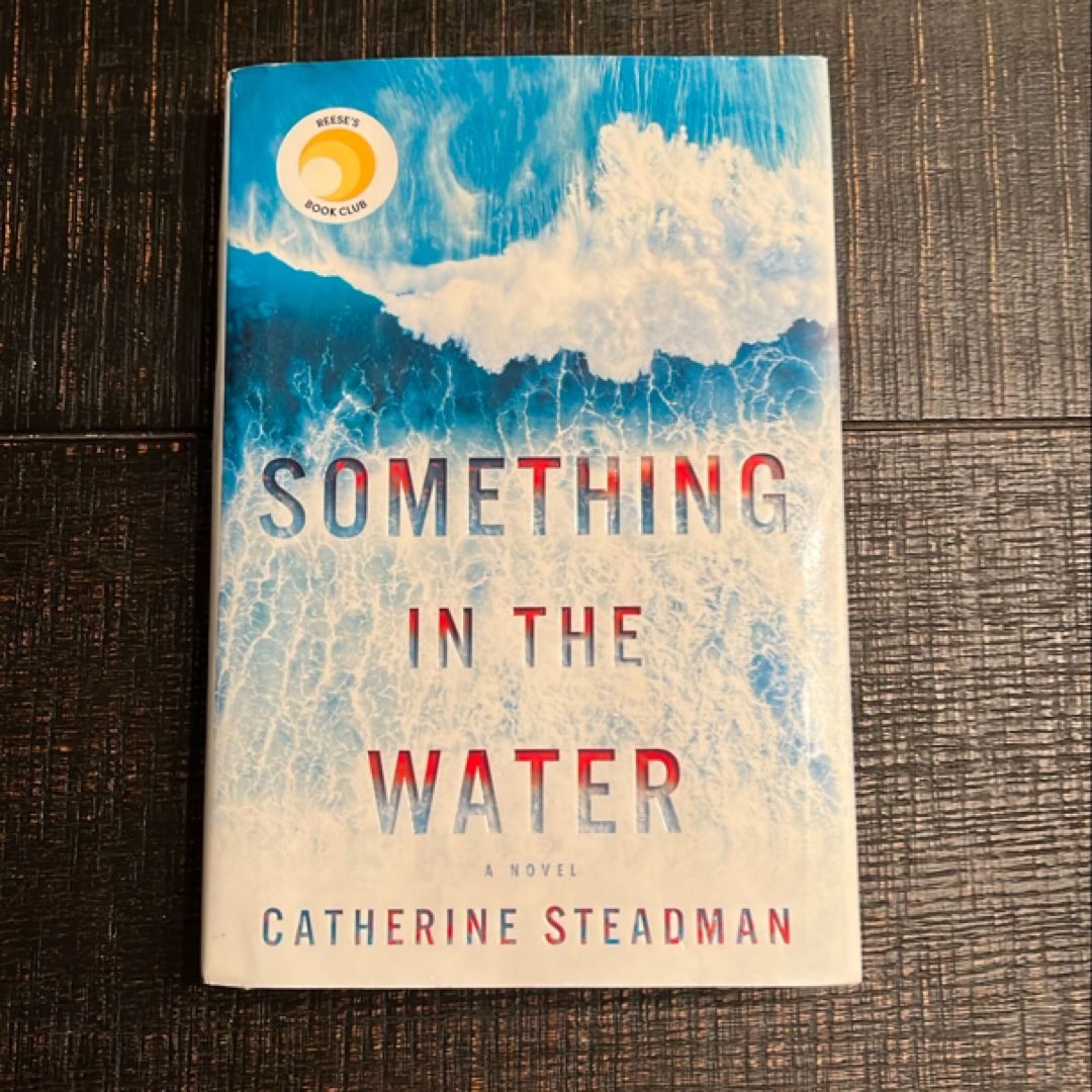 Something in the Water