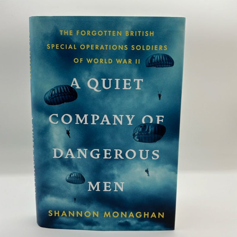 A Quiet Company of Dangerous Men