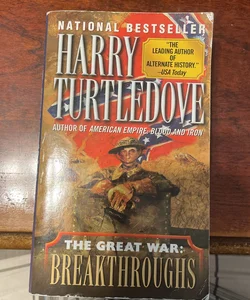 Breakthroughs (the Great War, Book Three)