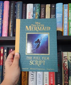 Disney The Little Mermaid: The Full Film Script