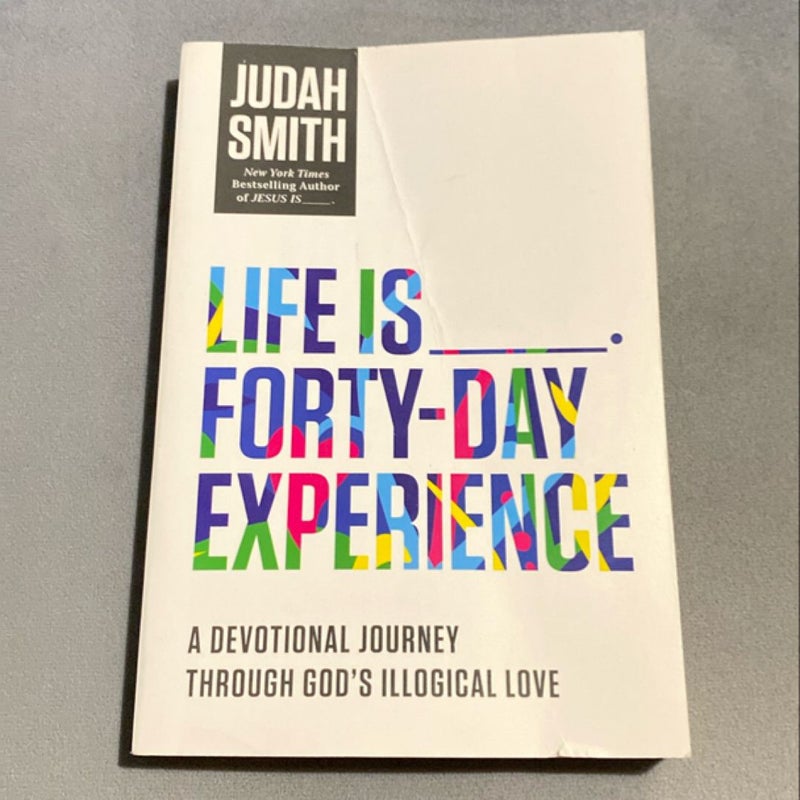 Life Is _____ 40 Day Experience