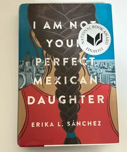 I Am Not Your Perfect Mexican Daughter