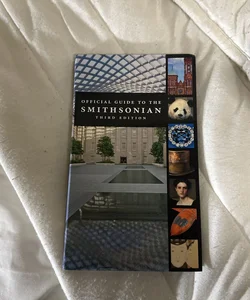 Official Guide to the Smithsonian, 3rd Edition