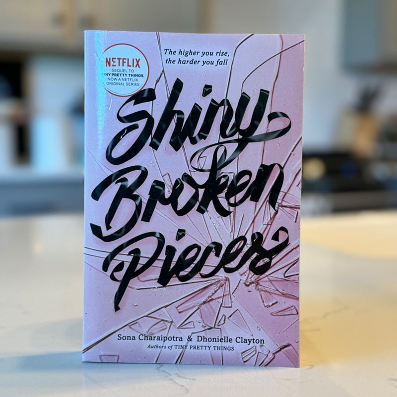 Shiny Broken Pieces: a Tiny Pretty Things Novel