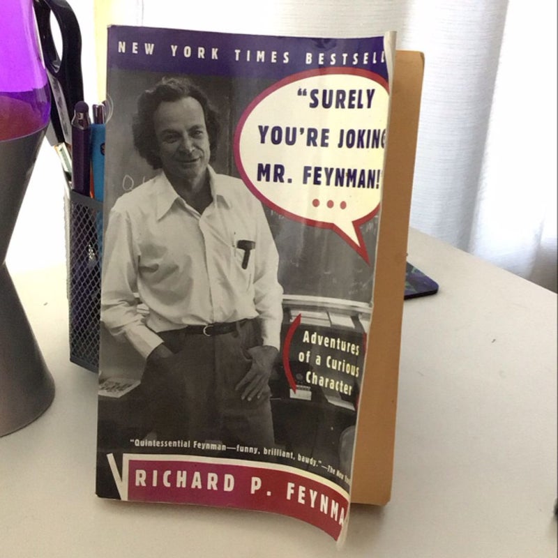 "Surely You're Joking, Mr. Feynman!"