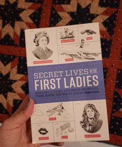 Secret Lives of the First Ladies