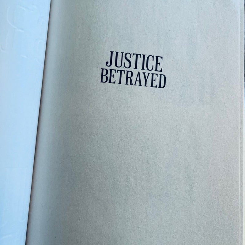 Justice Betrayed