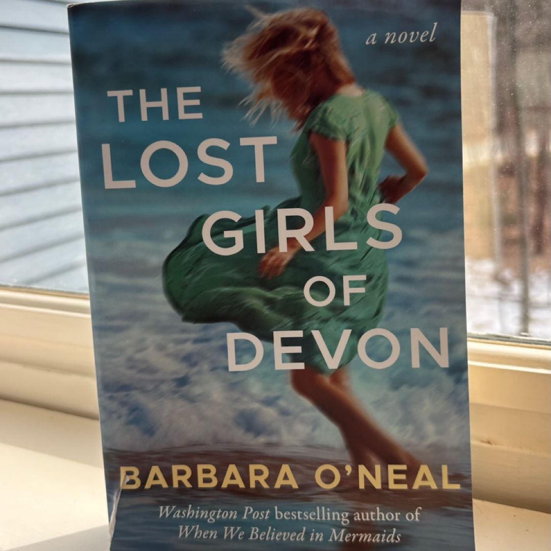 The Lost Girls of Devon by Barbara O’Neal, Paperback | Pangobooks