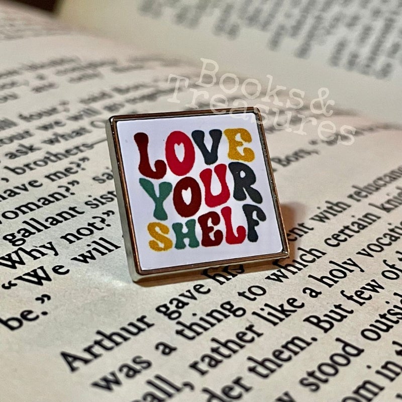 Love Your Shelf Pin Handmade Bookish Gift