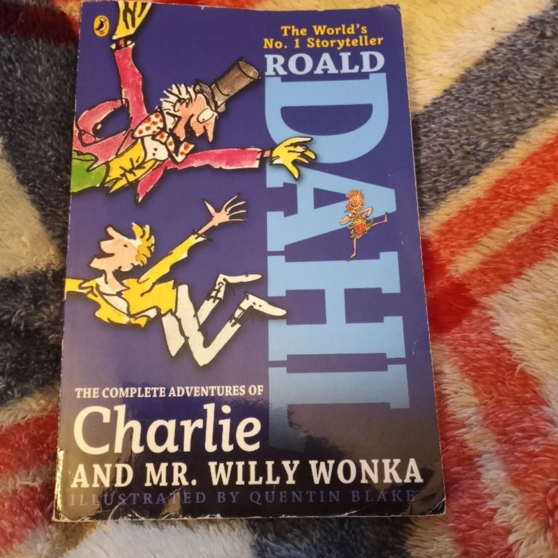 The Complete Adventures of Charlie and Mr. Willy Wonka