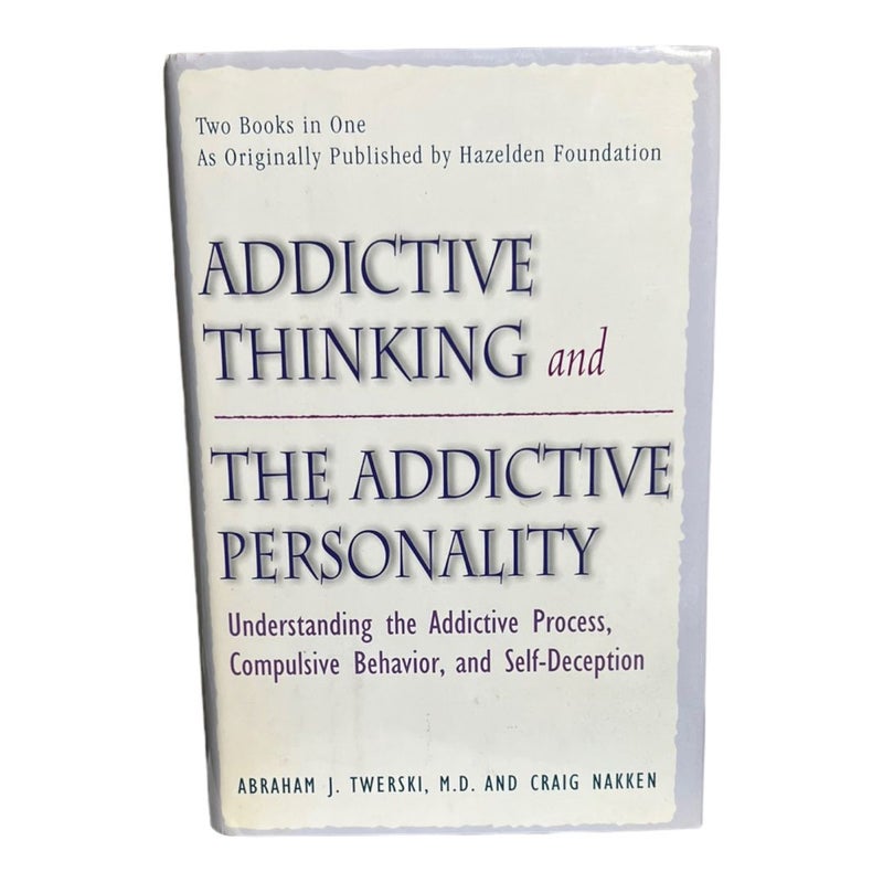 Addictive Thinking and the Addictive Personality