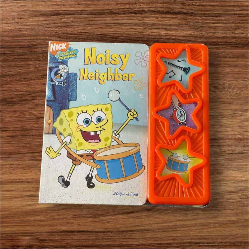 SpongeBob SquarePants Noisy Neighbor Play-a-Sound Book (2005)