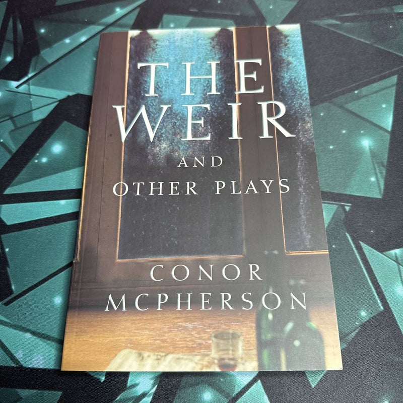 The Weir and Other Plays