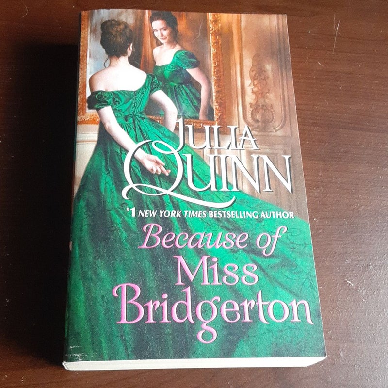 Because of Miss Bridgerton
