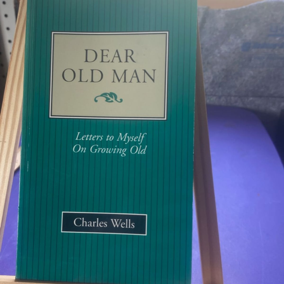 Dear Old Man by Charles Wells
